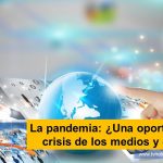 La pandemia. Una oportunidad para la crisis de los medios y el periodismo Neiva Huila Colombia www.tvnoticias.com.co pandemia medios de comunicación