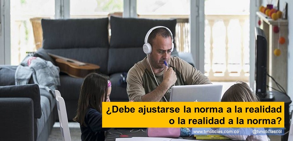 El pasado treinta de marzo fue publicado por el Congreso de la República el informe de conciliación sobre el proyecto de ley “Por la cual se regula el trabajo en casa y se dictan otras disposiciones”. Este nace como consecuencia de la situación sanitaria (Covid-19) que derivó en el cambio obligado de la modalidad laboral de las empresas y sus trabajadores, pues las empresas, bajo el principio de la buena fe, mantuvieron el contrato de sus colaboradores al organizarse para desempeñar sus funciones dentro del hogar, para evitar la modificación del contrato de trabajo. Como temas principales que este proyecto de ley conciliado trata en sus 16 artículos, destaco los siguientes puntos: 1. Se considera una habilitación excepcional al contrato de trabajo; 2. Se permite la realización del trabajo remoto de manera transitoria por un periodo de tres meses, previo acuerdo entre las partes, con la posibilidad de prorrogarlo por tres meses más una sola vez; 3. El trabajo puede ser realizado fuera de del sitio donde habitualmente las realiza y no necesariamente desde el hogar; 4. Se establecen una serie de garantías en la habilitación del Neiva Huila Colombia Debe ajustarse la norma a la realidad o la realidad a la norma www.tvnoticias.com.co