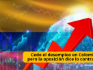 Los canales tradicionales y hegemónicos empleados por los Medios Comunicación siguen con la campaña del terror y la cizaña, ideadas por los partidos politicos tradicionales, pero las estadísticas demuestran otra realidad Noticia informativa Cede el desempleo en Colombia, pero la oposición dice lo contrario @tvnoticiascol
