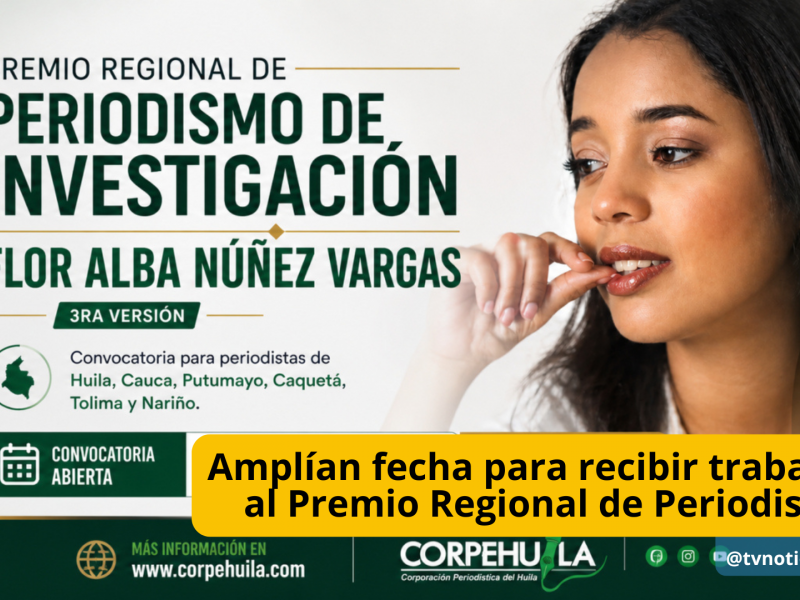 La Junta Directiva de CORPEHUILA, amplió hasta el 20 de julio de 2026, el plazo para recibir trabajos para el concurso regional de Periodismo de Investigación, Flor Alba Núñez Vargas. Amplían fecha para recibir trabajos al Premio Regional de Periodismo - TVNOTICIASCOL